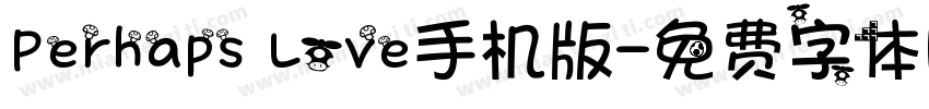 Perhaps Love手机版字体转换